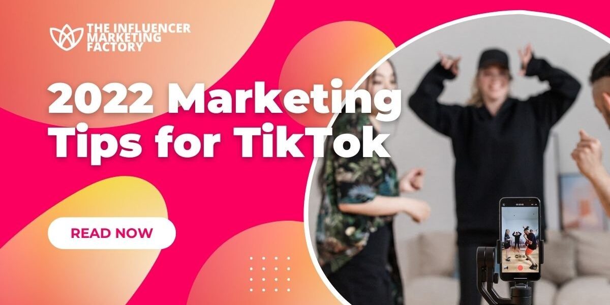 2022 Marketing Tips for TikTok