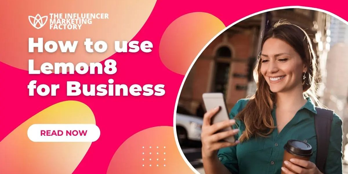 How to use Lemon8 for Business
