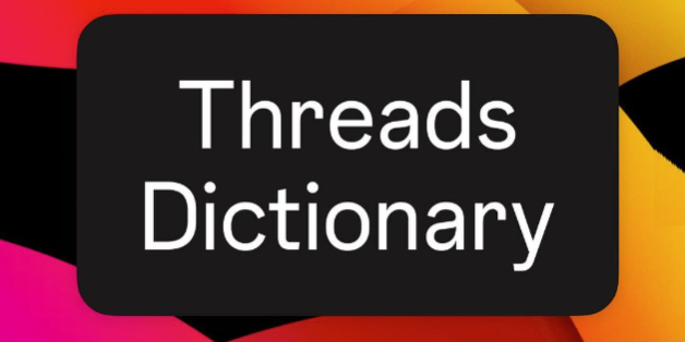 Meta comparte el 'Diccionario de subprocesos' para mantener a los usuarios actualizados sobre la última aplicación Lingo
