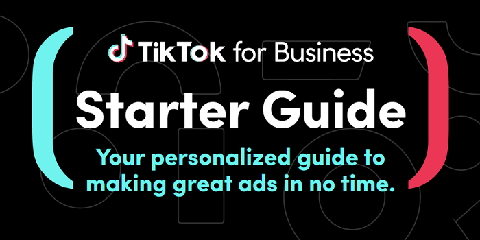 TikTok lanza una nueva 'Guía de inicio' de anuncios para guiar el enfoque de su campaña

